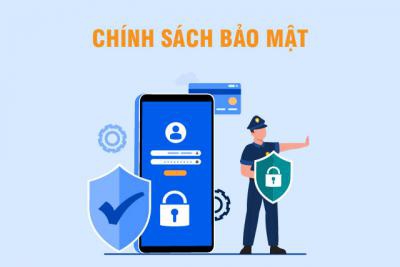 Chính Sách Bảo Mật Thông Tin